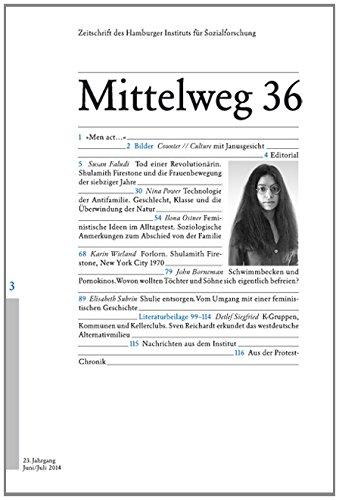 Shulamith Firestone - eine radikale Feministin. Mittelweg 36, Zeitschrift des Hamburger Instituts für Sozialforschung, Heft 3/2014