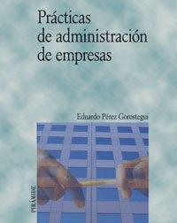 Prácticas de administración de empresas (Economia Y Empresa)