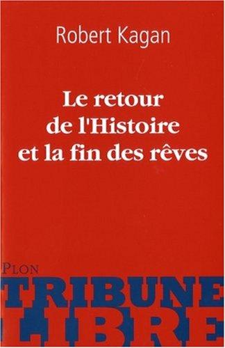 Le retour de l'histoire et la fin des rêves