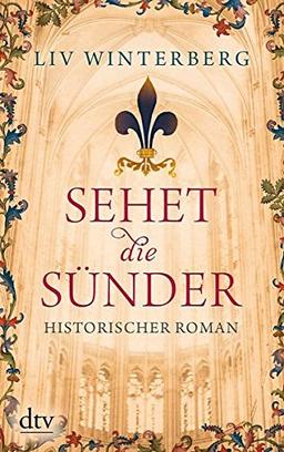 Sehet die Sünder: Historischer Roman (dtv Unterhaltung)