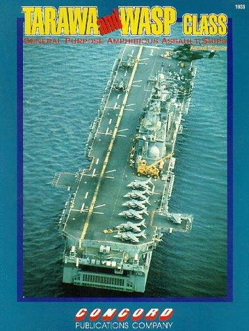 Tarawa and Wasp Class General Purpose Amphibious Assault Ships (Firepower Pictorials)