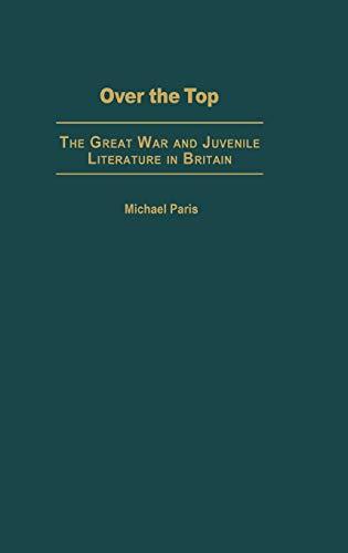 Over the Top: The Great War and Juvenile Literature in Britain