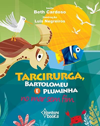 TARCIRURGA, BARTOLOMEU E PLUMINHA NO MAR SEM FIM