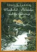 Wonderful Alexander and the Catwings: A Catwings Tale