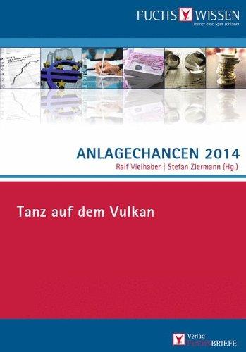 Anlagechancen 2014: Tanz auf dem Vulkan