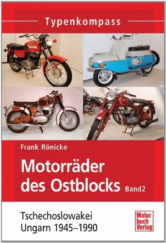 Motorräder des Ostblocks: Ungarn und Tschechoslowakei 1945-1990 (Typenkompass)