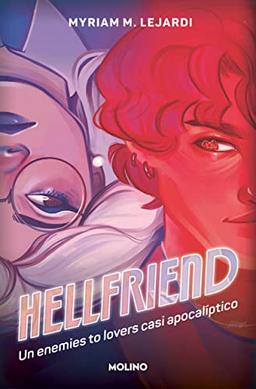 Hellfriend: Un enemies to lovers casi apocalíptico (Ficción Young Adult)