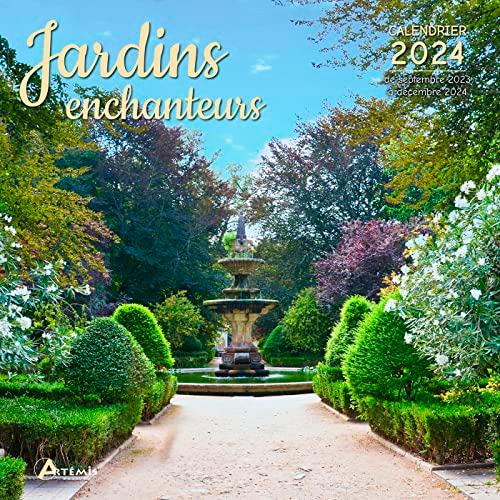 Jardins enchanteurs : calendrier 2024 : de septembre 2023 à décembre 2024