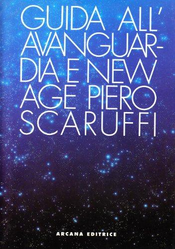 Guida all'avanguardia e alla New Age. Con compact disk