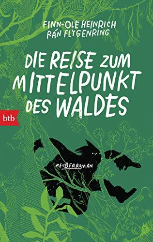 Die Reise zum Mittelpunkt des Waldes: Reuberroman