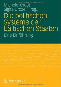 Die politischen Systeme der baltischen Staaten: Eine Einführung