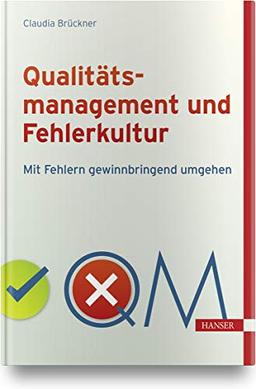 Qualitätsmanagement und Fehlerkultur: Mit Fehlern gewinnbringend umgehen