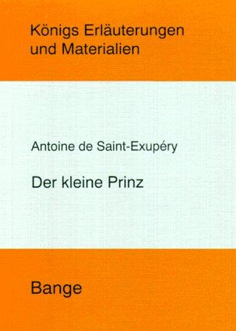 Königs Erläuterungen und Materialien: Le Petit Prince - Der kleine Prinz