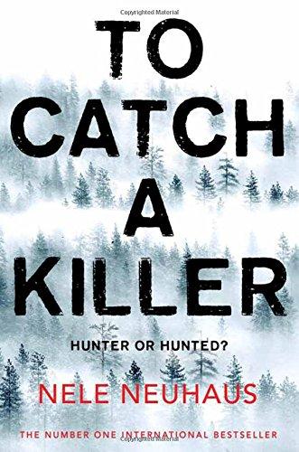 To Catch A Killer (Bodenstein & Kirchoff series, Band 4)