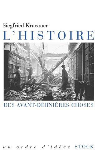 L'histoire : des avant-dernières choses