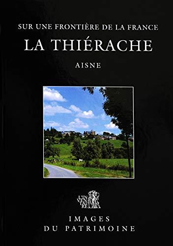 La Thiérache, Aisne : sur une frontière de la France