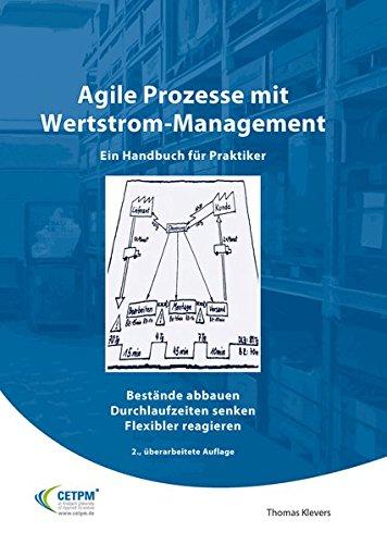 Agile Prozesse mit Wertstrommanagement - Ein Handbuch für Praktiker