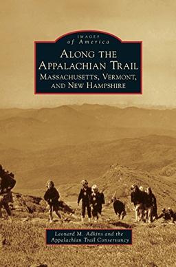 Along the Appalachian Trail: Massachusetts, Vermont, and New Hampshire