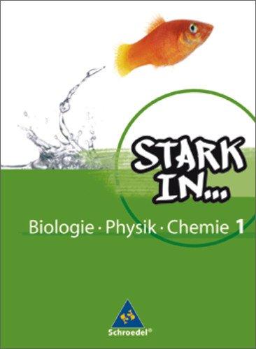 Stark in Biologie/Physik/Chemie - Ausgabe 2008: Schülerband 1