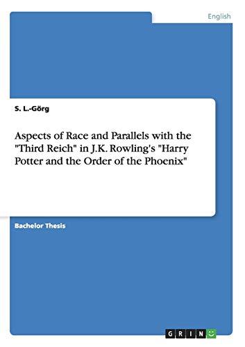 Aspects of Race and Parallels with the "Third Reich" in J.K. Rowling's "Harry Potter and the Order of the Phoenix"