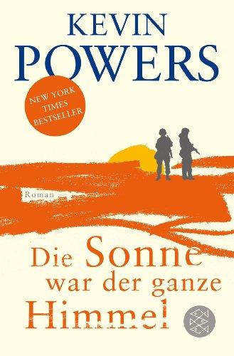 Die Sonne war der ganze Himmel: Roman