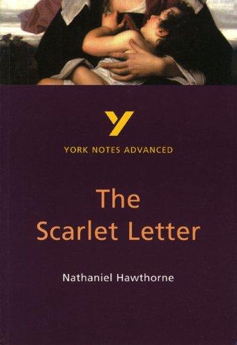 York Notes on Nathaniel Hawthorne's Scarlet Letter (York Notes Advanced)