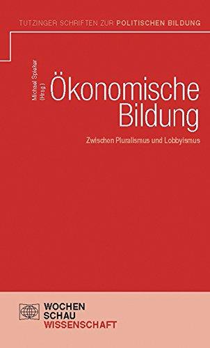 Ökonomische Bildung: Zwischen Pluralismus und Lobbyismus