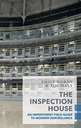 Inspection House: An Impertinent Field Guide to Modern Surveillance (Exploded Views)