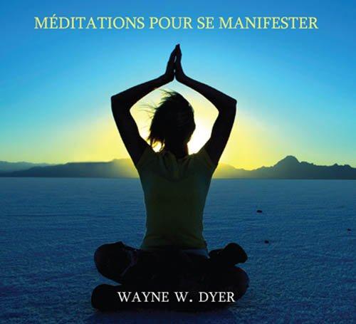 Méditations pour se manifester - Livre audio