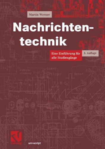 Nachrichtentechnik. Eine Einführung für alle Studiengänge (uni-script)