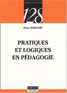 Pratiques et logiques en pédagogie