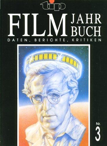 Tip Filmjahrbuch 3. Daten, Berichte, Kritiken. August 1986 - Juli 1987