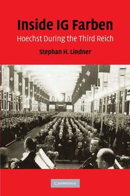 Inside IG Farben: Hoechst During the Third Reich