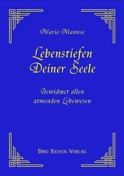 Lebenstiefen Deiner Seele