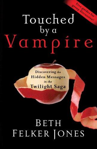 Touched by a Vampire: Discovering the Hidden Messages in the Twilight Saga