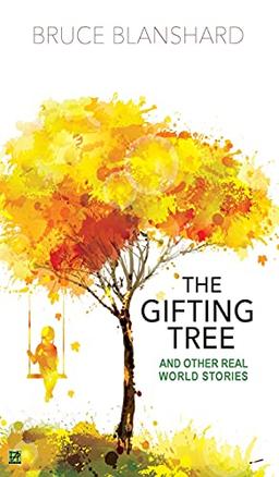 The Gifting Tree: And Other Real World Stories