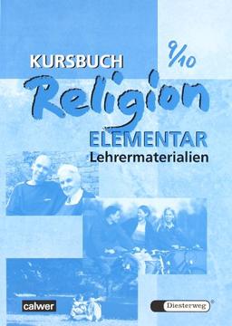 Kursbuch Religion Elementar 9/10: Lehrermaterialien