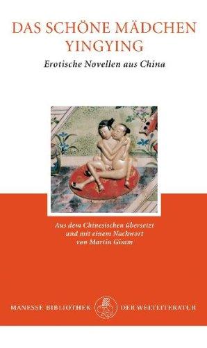 Das schöne Mädchen Yingying: Erotische Novellen aus China