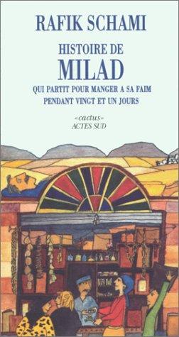 Milad ou Comment parvenir à manger à sa faim pendant vingt et un jours