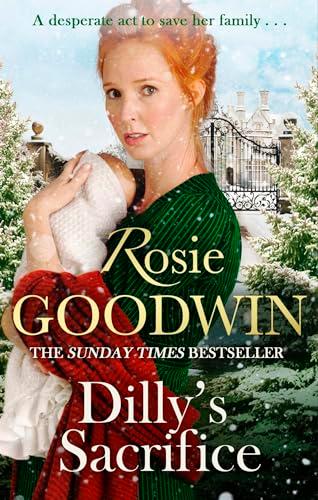 Dilly's Sacrifice: The gripping saga of a mother's love from a much-loved Sunday Times bestselling author (Dilly's Story)