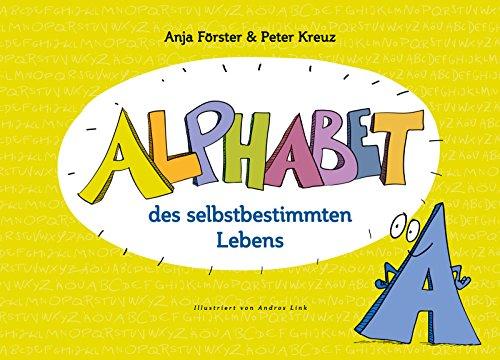 Alphabet des selbstbestimmten Lebens