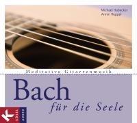 Bach für die Seele: Meditative Gitarrenmusik