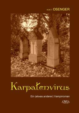 Karpatenvirus: ein (etwas anderer) Vampirroman