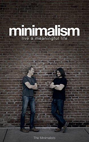 Minimalism: Live a Meaningful Life