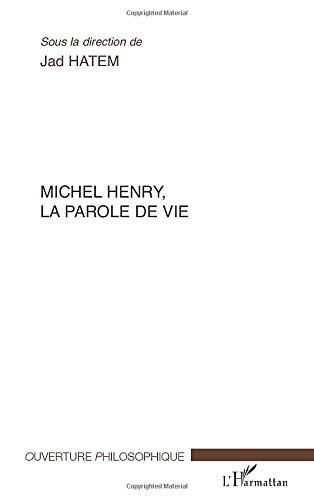 Michel Henry, la parole de vie