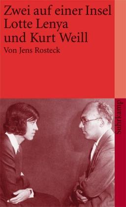 Zwei auf einer Insel. Lotte Lenya und Kurt Weill