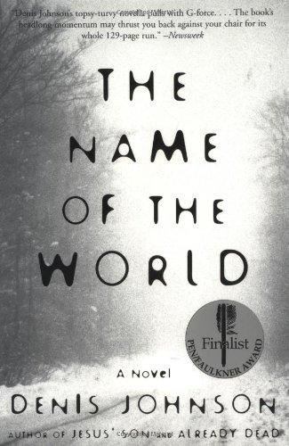 The Name of the World (Perennial)[ THE NAME OF THE WORLD (PERENNIAL) ] By Johnson, Denis ( Author )Apr-14-2001 Paperback