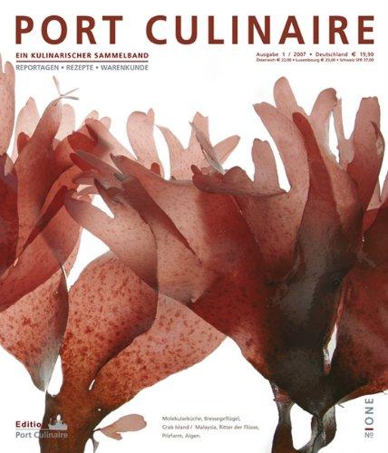 Port Culinaire One - Band No. 1: Foodszene. Reportagen. Rezepte