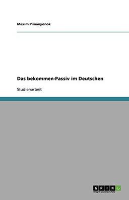 Das bekommen-Passiv im Deutschen