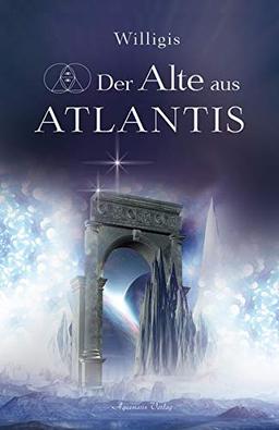 Der Alte aus Atlantis: Roman